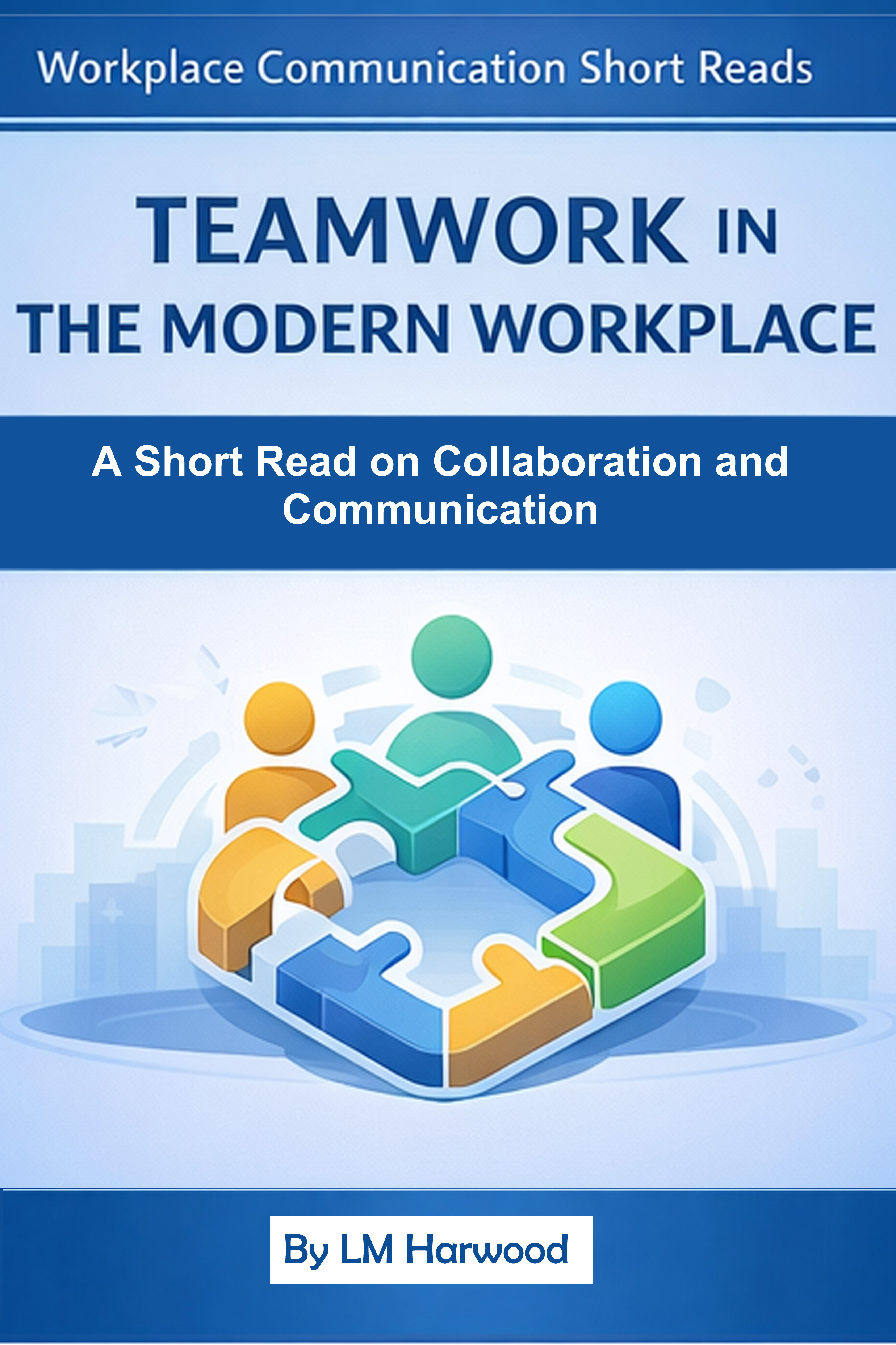 Teamwork in the Modern Workplace